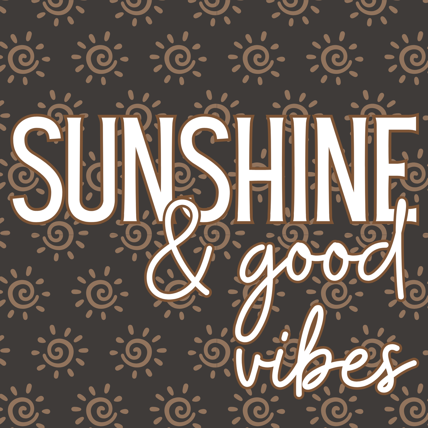 Sunshine & Good Vibes