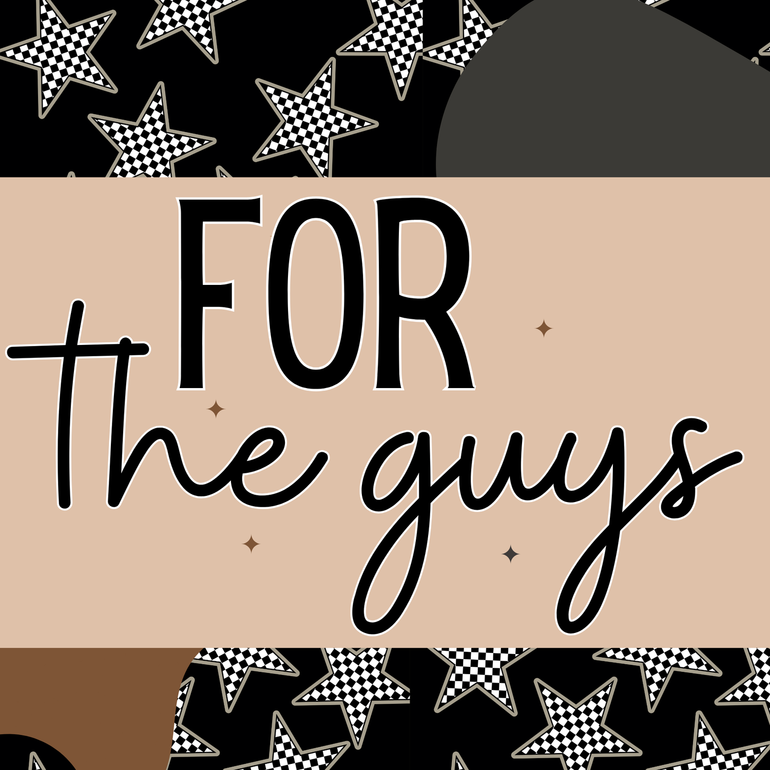 For The Guys