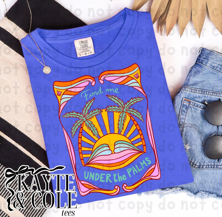 Find Me Under The Palms