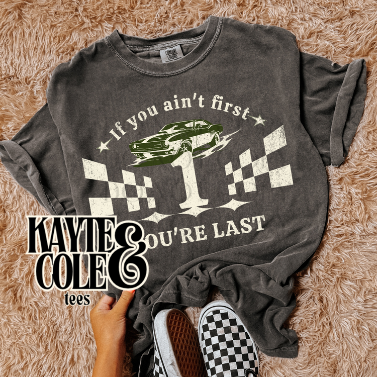 If you aint first comfort colors tee