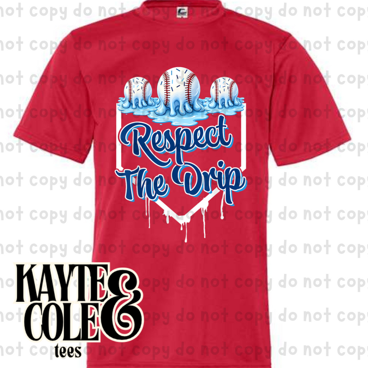 Respect the Drip (DRI-FIT)